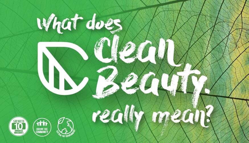 Clean Safe Beautiful What does 'Clean Beauty' really mean? | Watsons Thailand