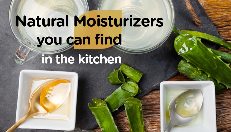 Natural moisturizers you can find in the kitchen