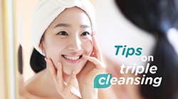 Tips on triple cleansing