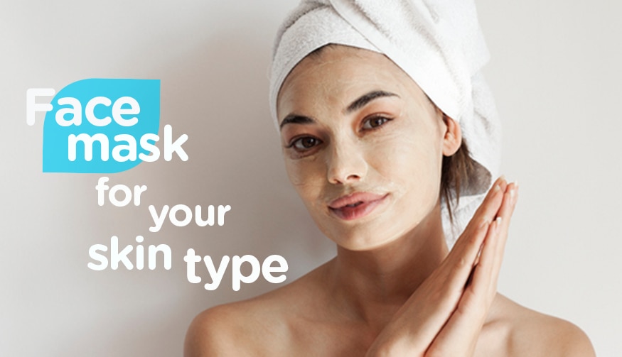 How to choose the best face mask for your skin type?